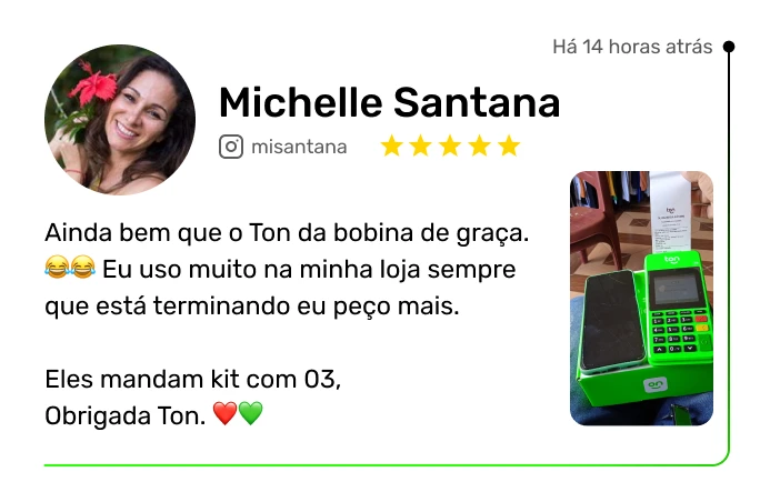 Depoimento de Michelle Santana: Ainda bem que o Ton dá bobina de graça. Uso muito na minha loja, sempre que está terminando eu peço mais. Eles mandam kit com 3. Obrigada Ton!